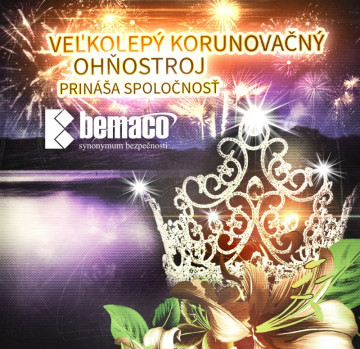 Vyvrcholením Miss bude veľkolepý korunovačný Bemaco ohňostroj